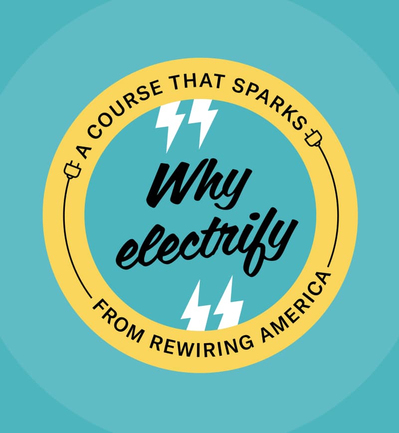 Sign up for Why Electrify